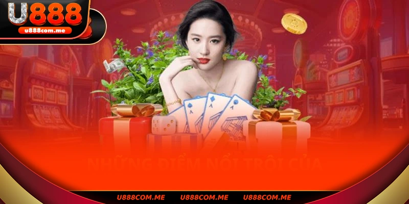 Lợi thế nổi bật của sảnh casino tại U888